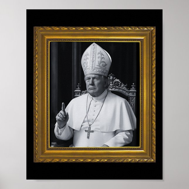Poster Presidente Trump Quer Ser O Próximo Papa Ch (Frente)