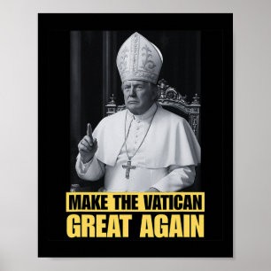 Poster Presidente Trump Quer Ser O Próximo Papa Ch