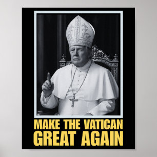 Poster Presidente Trump Quer Ser O Próximo Papa Ch