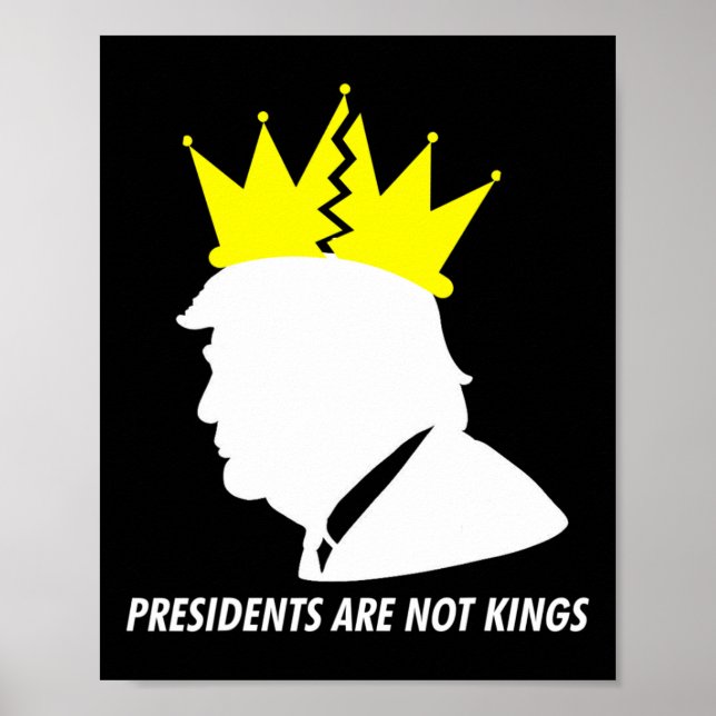 Poster Presidents Are Not Kings - Donald Trump Shattered  (Frente)