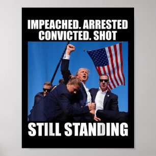 Poster Preso Impeachado Preso Shot Ainda Em Pé
