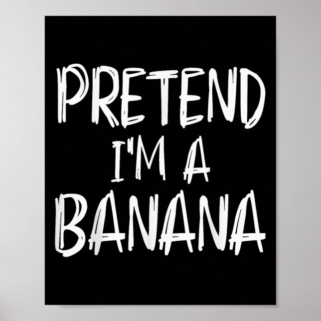 Poster Pretend I'm A Banana Costume Halloween Party Famil (Frente)