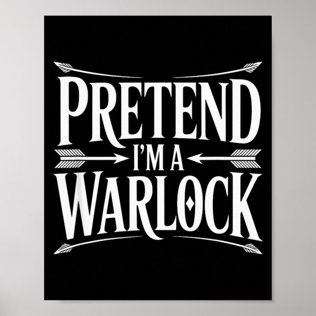 Poster Pretend Im A Warlock Fantasy Magic Wizard Roleplay (Frente)