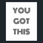 Poster Preto personalizado VOCÊ TEM ESTE Motivacional<br><div class="desc">Preto personalizado VOCÊ TEM ESTE Motivacional</div>