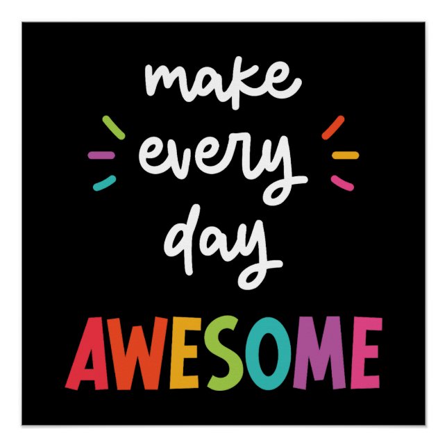 Póster Preto Torne Todo Dia Incrível (Frente)