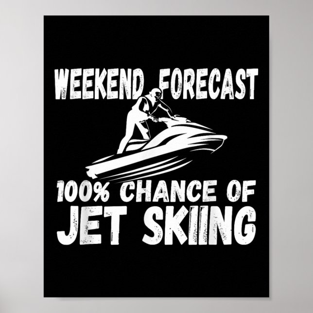 Poster Previsão de fim de semana 100% de chance de jet sk (Frente)