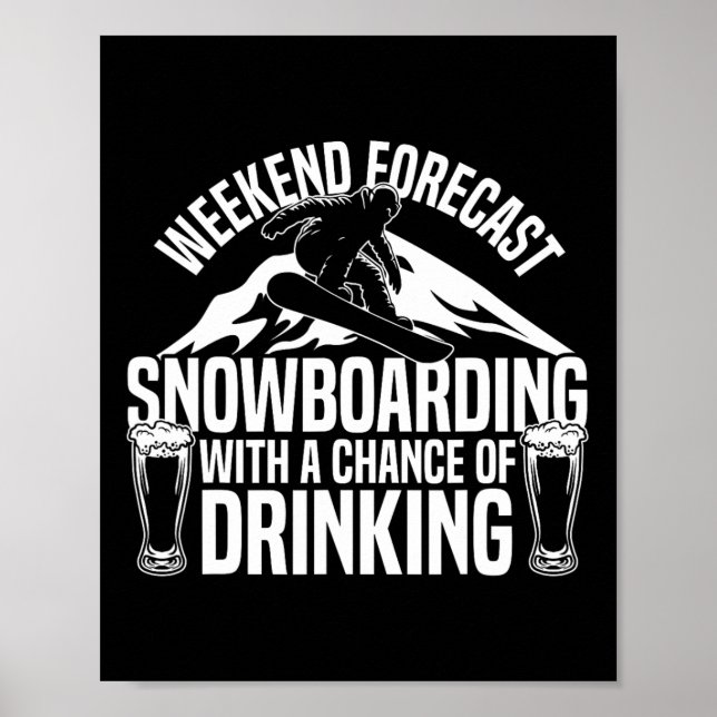 Poster Previsão de Fim de Semana de Beer Snowboard Snowbo (Frente)
