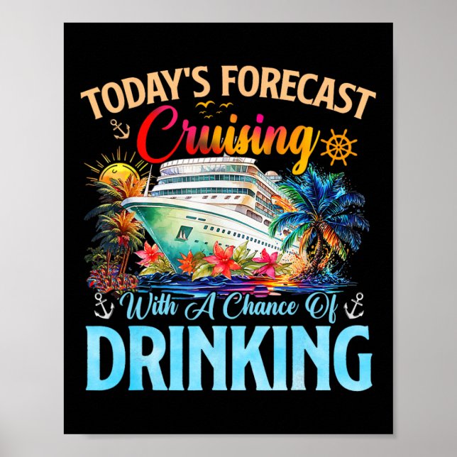 Poster Previsão de Hoje Cruising Com Chance de Beber (Frente)