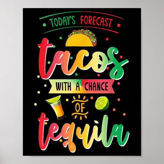 Poster Previsão de Hoje Tacos Com Chance de Tequila Cin (Frente)