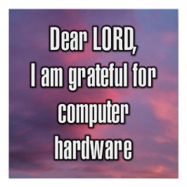Póster Prezado SENHOR, sou grato pelo hardware de computa