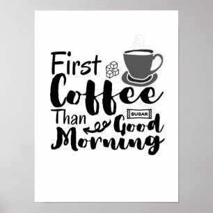 Poster Primeiro Café Que Boa Manhã T-Shirt