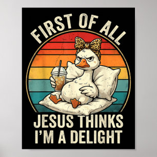 Poster Primeiro De Jesus Acha Um Delícia Design De Ganso 