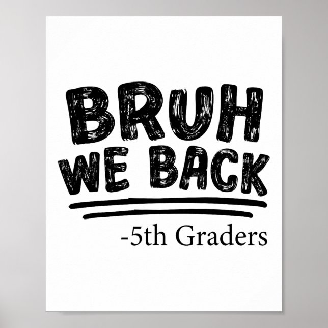 Poster Primeiro Dia De Aula Bruh Nós Voltamos Alunos Da 5 (Frente)