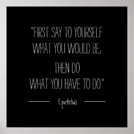 Póster Primeiro diga a si mesmo o que você seria Epictetu