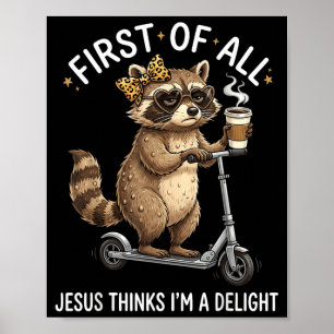Poster Primeiro Jesus Acha Um Design De Guaxinim Encantad
