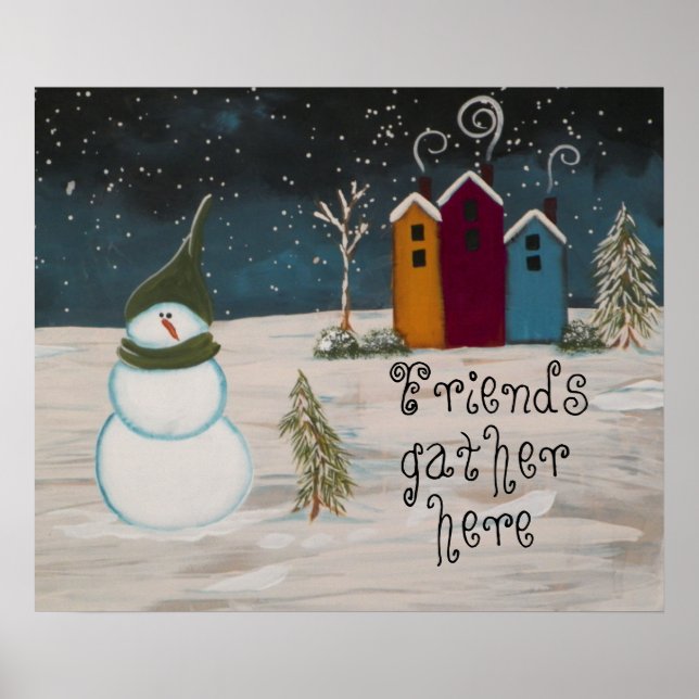 Póster Primitivo Art Folk Snowman "Amigos reunidos aqui" (Frente)