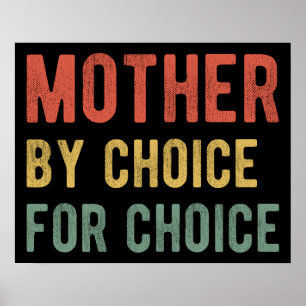 Poster Pro Abortion - Mother By Choice For Choice I
