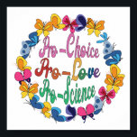 Poster Pro-Choice Pro-Love Pro-Science, Gay feminista<br><div class="desc">Retro Pro-Choice Pro-Love Pro-Science,  Feminist Gay Pro-Choice,  Mostre seu apoio às mulheres,  igualdade,  feminismo e o movimento pró-escolha. Faz um presente excelente para mães e feministas que apoiam os direitos das mulheres e os direitos reprodutivos.</div>