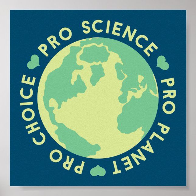 Poster Pro Choice Pro Science Pro Planeta Terra (Frente)