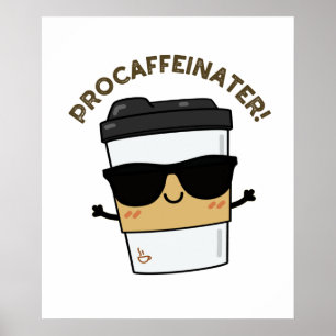 Poster Procafeinater Funny Caffeine Café