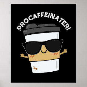 Poster Procafeinator Funny Caffeine Café Pun Dark BG