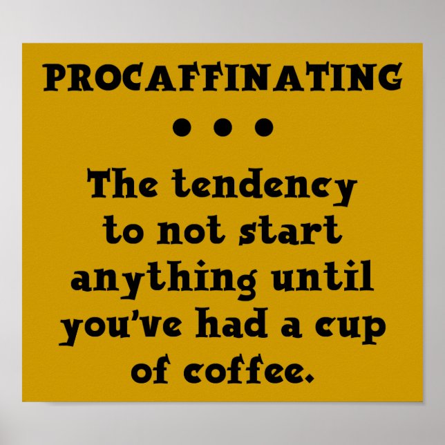 Póster Procrastinação Divertida Placa de Café Sinal Cafeí (Frente)