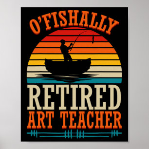Poster Professor de Arte Aposentado Pescando O'fishally