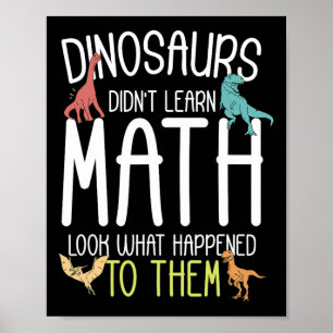 Poster Professor de Matemática Dinossauros Não Aprenderam