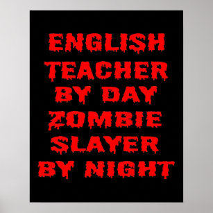 Poster Professor Inglês por Dia Zombie Slayer by Night