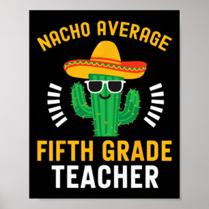 Poster Professor Médio de Quinta Série Nacho Mexicano Cin