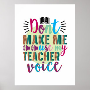 Poster Professora Não Me Faça Usar A Voz Do Professor