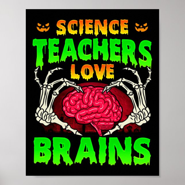 Poster Professores de Ciência Adoram Cérebros Esqueletos  (Frente)