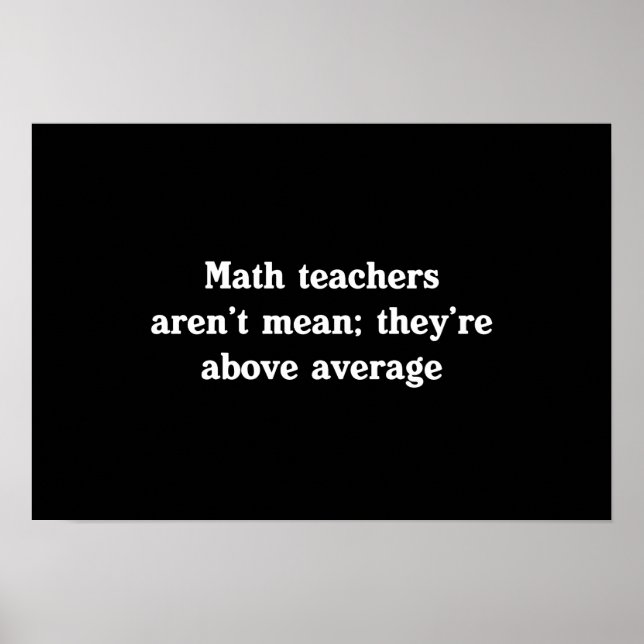 Poster Professores De Matemática Estão Acima Da Média (Frente)