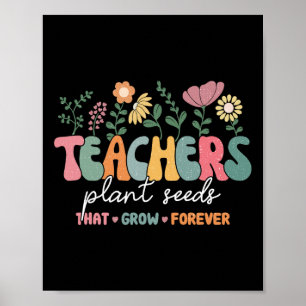 Poster Professores Maravilhosos Plantam Sementes Que Cres