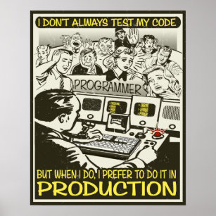 Poster Programador que nem sempre testo meu código