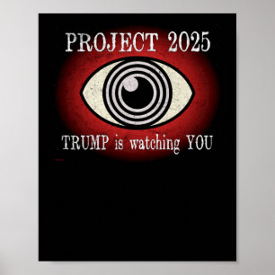 Poster Projeto 2025. Trump Está Te Observando