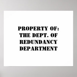 Póster Propriedade do Departamento de Redundância