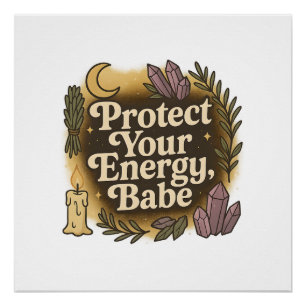 Póster Proteja Sua Energia, Babe, Cristais de Lua Witchy