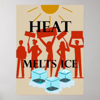 Poster Protesto Gelo Derrete com Calor 