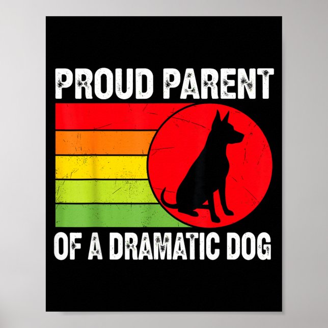 Poster Proud Parent Of A Dramatic Dog Silhouette Retro De (Frente)