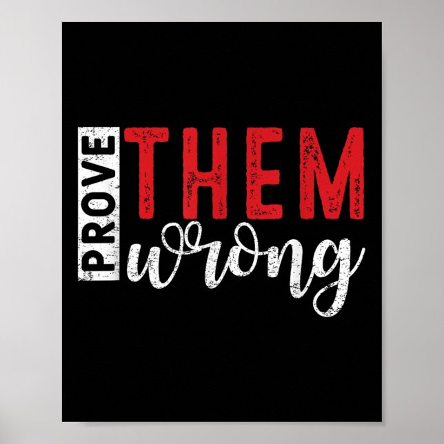 Poster Prove Them Wrong Motivational Emwerment Message  (Frente)