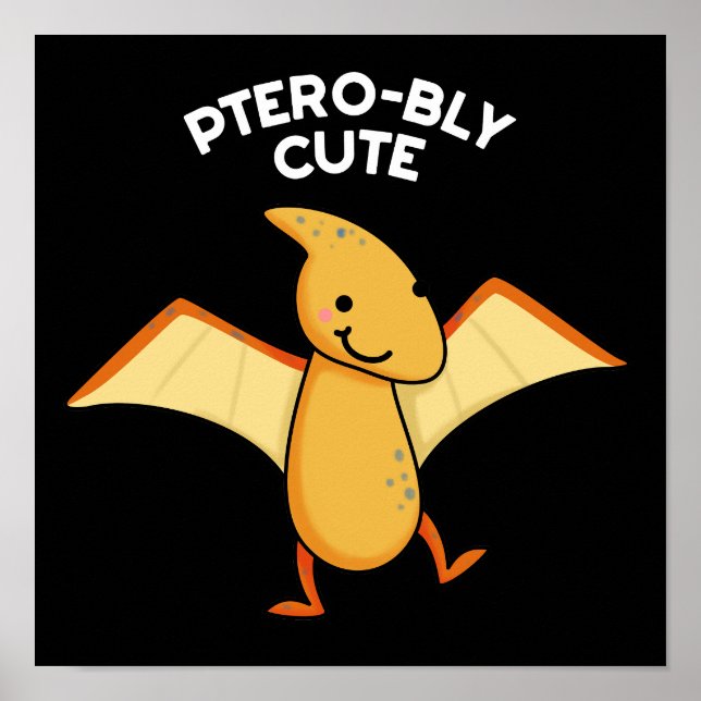Poster Pterobly Cute Funny Pterodactyl Pun Dark BG (Frente)