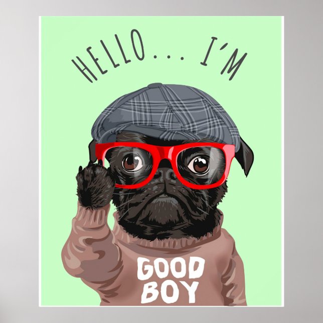 Poster Pug I Am Good Boy, Pug Lover Gift, Engraçado Pug (Frente)