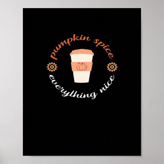 Poster Pumpkin Spice E Tudo O Que É Bonito, Cuz E Outono (Frente)