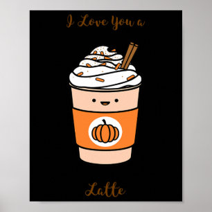 Poster Pumpkin Spice Latte Eu Te Amo Um Latte