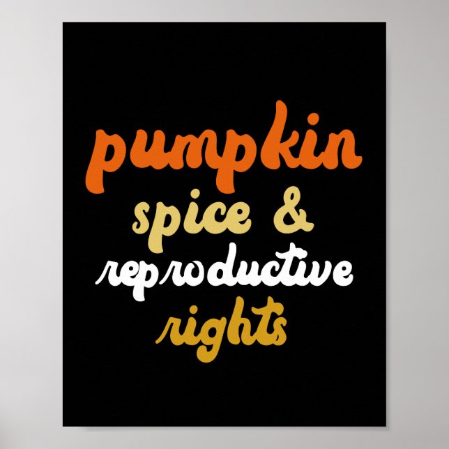 Poster Pumpkin Spice Reproductive Rights Pro Choice (Frente)