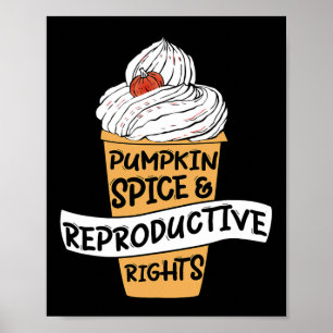 Poster Pumpkin Spice Reprodutivity Rights Pro Choice Femi