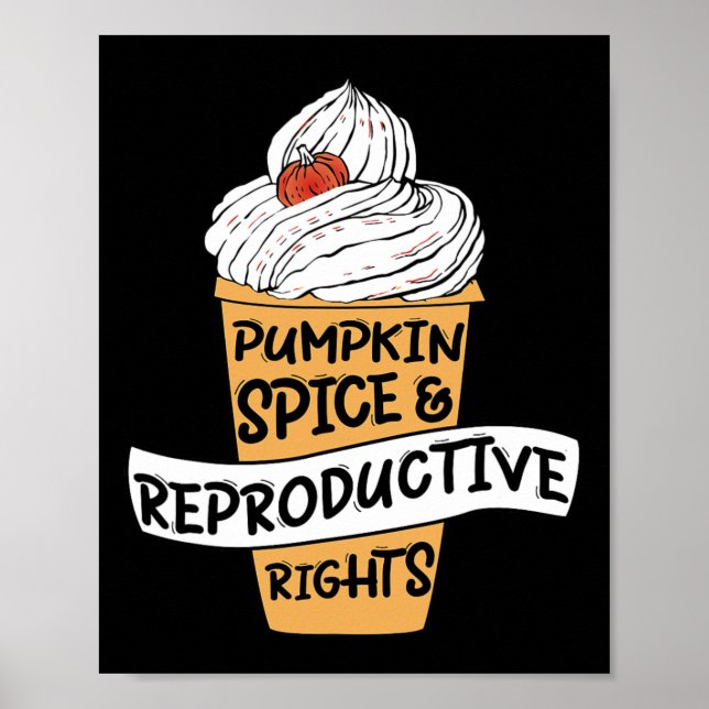 Poster Pumpkin Spice Reprodutivity Rights Pro Choice Femi (Frente)