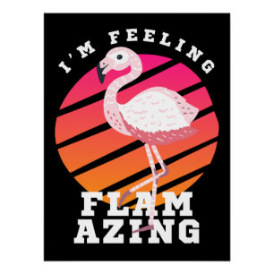 Póster Punição de Flamingo Engraçado Sentindo Flamante