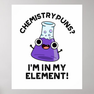 Poster Puns de Química Estou no meu Elemento, Fofo Quím